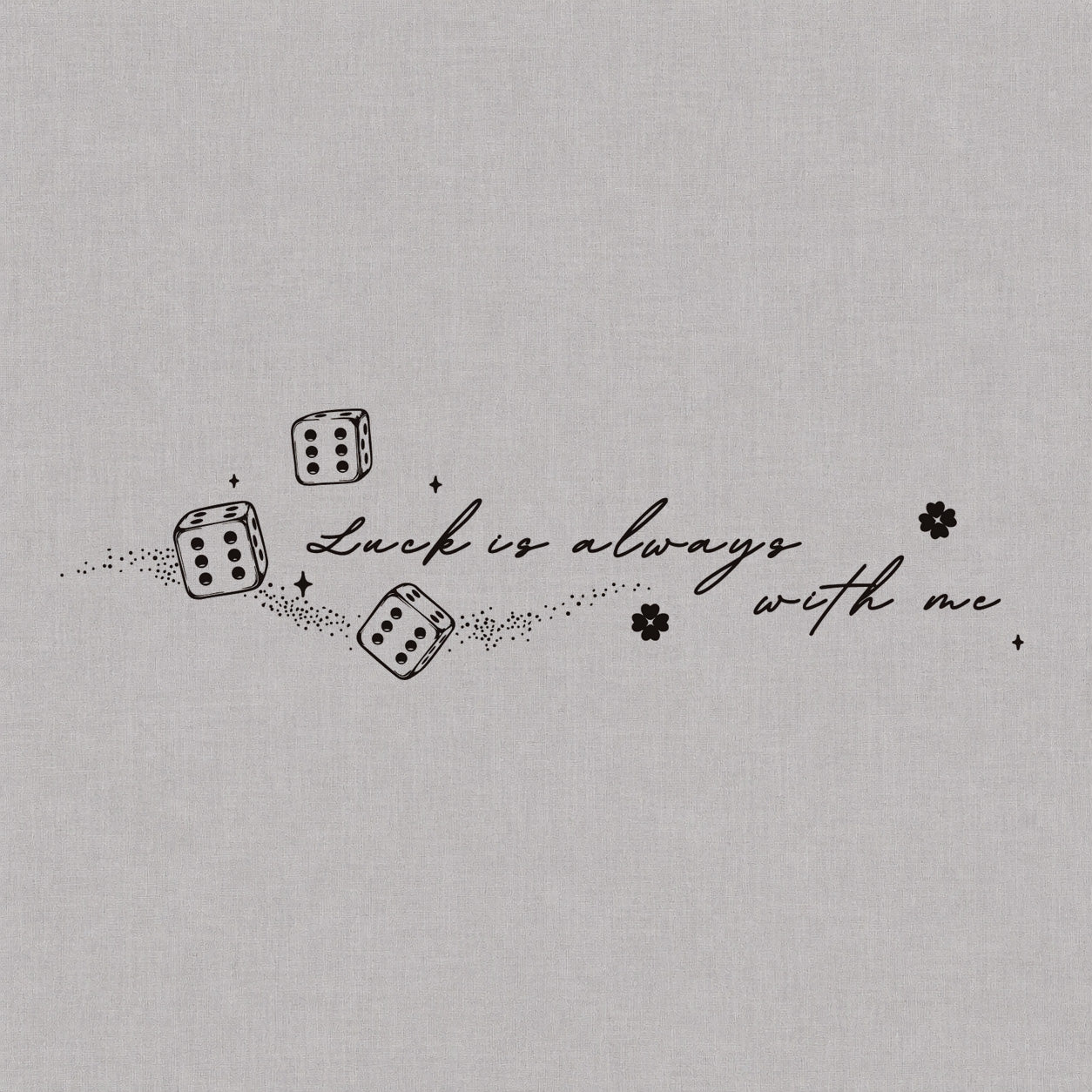 Temporary tattoo design featuring rolling dice, “Luck is always with me” script, dotted trail, stars, and flower details.