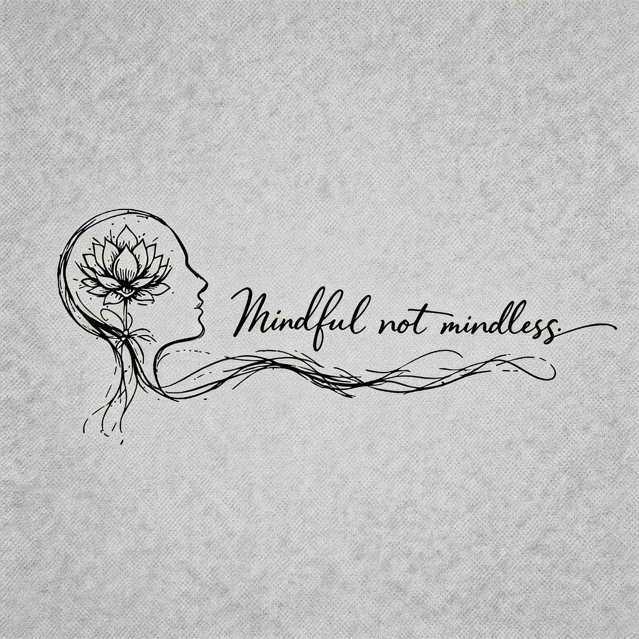 Mindful not mindless temporary tattoo with lotus silhouette and flowing line art